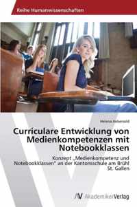 Curriculare Entwicklung von Medienkompetenzen mit Notebookklassen