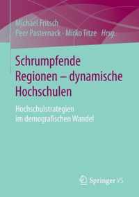 Schrumpfende Regionen dynamische Hochschulen