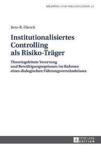 Institutionalisiertes Controlling als Risiko-Träger