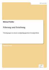 Fuhrung und Erziehung