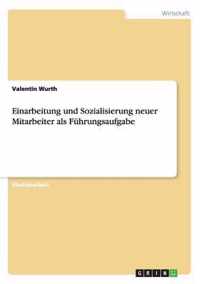 Einarbeitung und Sozialisierung neuer Mitarbeiter als Fuhrungsaufgabe