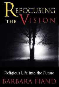 Refocusing the Vision