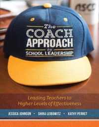 The Coach Approach to School Leadership