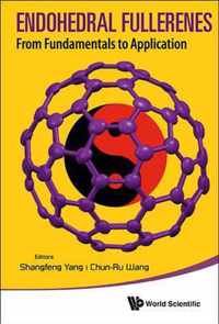 Endohedral Fullerenes: From Fundamentals To Applications