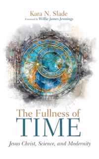 The Fullness of Time