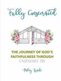 Fully Consecrated