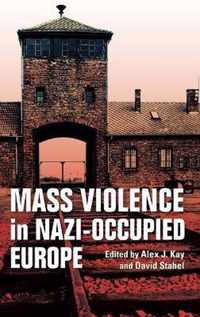 Mass Violence in Nazi-Occupied Europe