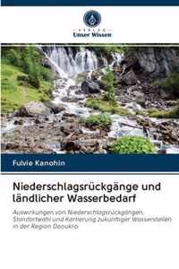 Niederschlagsruckgange und landlicher Wasserbedarf