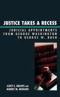 Justice Takes a Recess