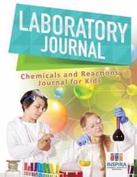 Laboratory Journal - Chemicals and Reactions - Journal for Kids