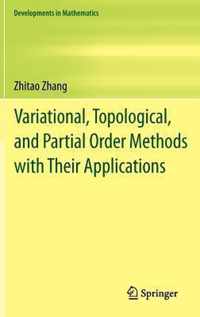 Variational, Topological, and Partial Order Methods with Their Applications