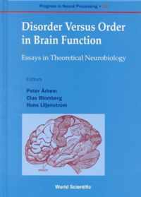 Disorder Versus Order In Brain Function, Essays In Theoretical Neurobi