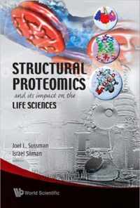 Structural Proteomics And Its Impact On The Life Sciences