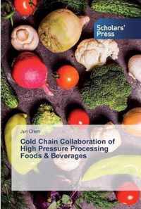 Cold Chain Collaboration of High Pressure Processing Foods & Beverages