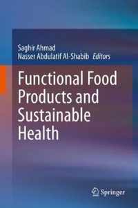 Functional Food Products and Sustainable Health