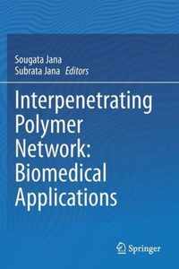 Interpenetrating Polymer Network Biomedical Applications