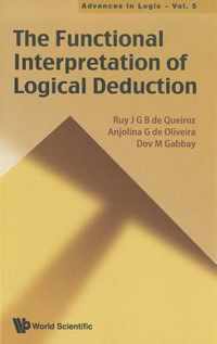 Functional Interpretation Of Logical Deduction, The