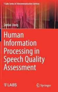 Human Information Processing in Speech Quality Assessment