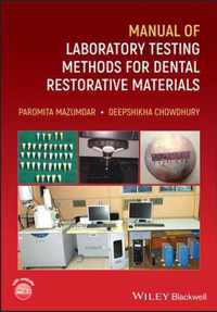 Manual of Laboratory Testing Methods for Dental Restorative Materials