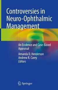 Controversies in Neuro-Ophthalmic Management