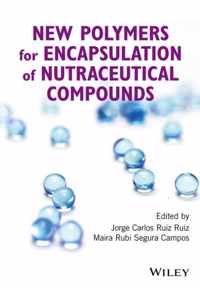 New Polymers for Encapsulation of Nutraceutical Compounds