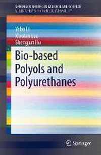 Bio-Based Polyols and Polyurethanes