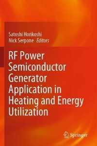 RF Power Semiconductor Generator Application in Heating and Energy Utilization