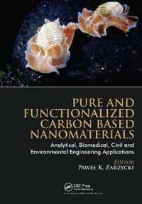 Pure and Functionalized Carbon Based Nanomaterials