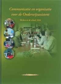 Communicatie en organisatie voor de onderwijsassistent werken in de school OA4