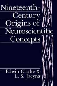 Nineteenth-Century Origins of Neuroscientific Concepts