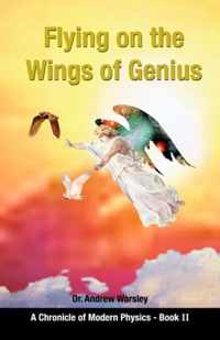 Flying on the Wings of Genius