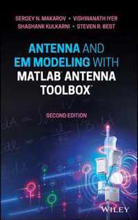 Antenna and EM Modeling with MATLAB Antenna Toolbox