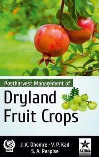 Postharvest Management of Dryland Fruit Crops