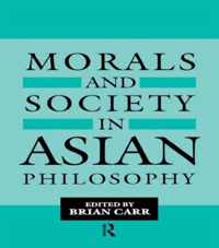 Morals and Society in Asian Philosophy