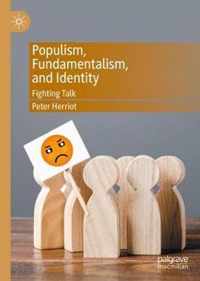 Populism, Fundamentalism, and Identity