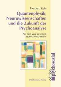 Quantenphysik, Neurowissenschaften und die Zukunft der Psychoanalyse