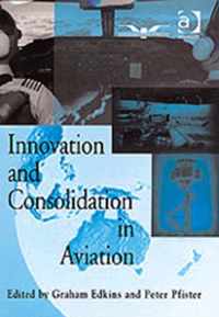 Innovation and Consolidation in Aviation