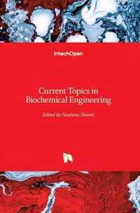 Current Topics in Biochemical Engineering