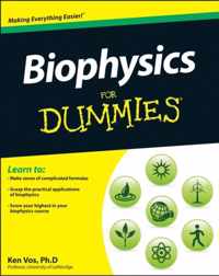 Biophysics For Dummies