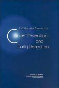 Fulfilling the Potential of Cancer Prevention and Early Detection