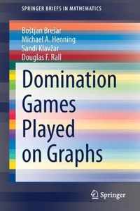 Domination Games Played on Graphs