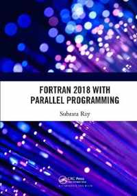 Fortran 2018 with Parallel Programming