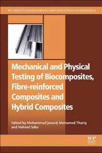 Mechanical and Physical Testing of Biocomposites, Fibre-Reinforced Composites and Hybrid Composites