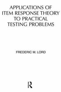 Applications of Item Response Theory To Practical Testing Problems