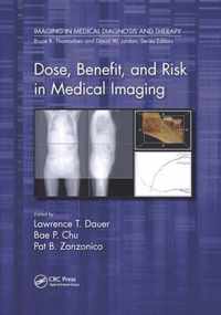 Dose, Benefit, and Risk in Medical Imaging