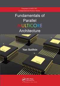 Fundamentals of Parallel Multicore Architecture