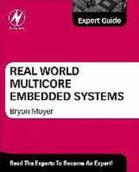 Real World Multicore Embedded Systems