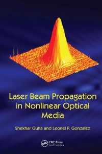 Laser Beam Propagation in Nonlinear Optical Media