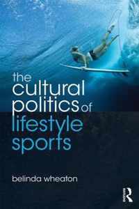 The Cultural Politics of Lifestyle Sports