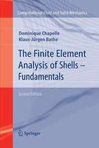 The Finite Element Analysis of Shells - Fundamentals